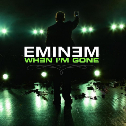 Tracklist & lyrics Eminem - When I’m Gone - CD
